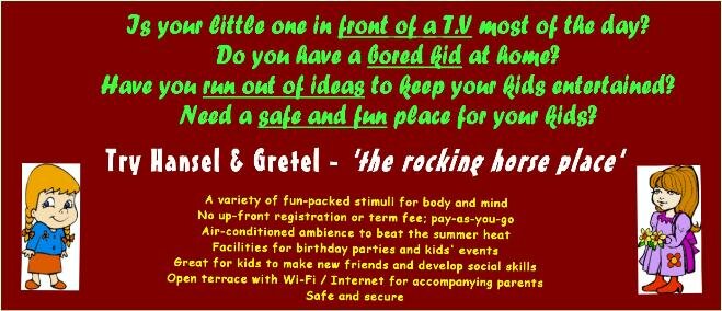 Is your little one in front of a T.V all day? Do you have a bored kid at home? Have you run out of ideas to keep kids entertained? Need a safe and fun place for your kids? Hansel and Gretel - the rocking horse place